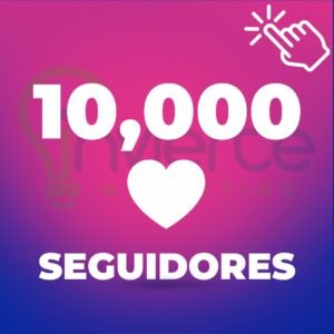 INSTAGRAM 10,000 SEGUIDORES MÉXICO
