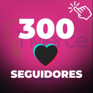 300 Seguidores TikTok MÉXICO