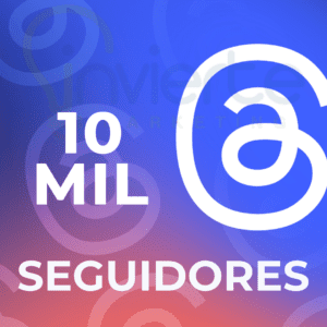 THREADS 10,000 SEGUIDORES